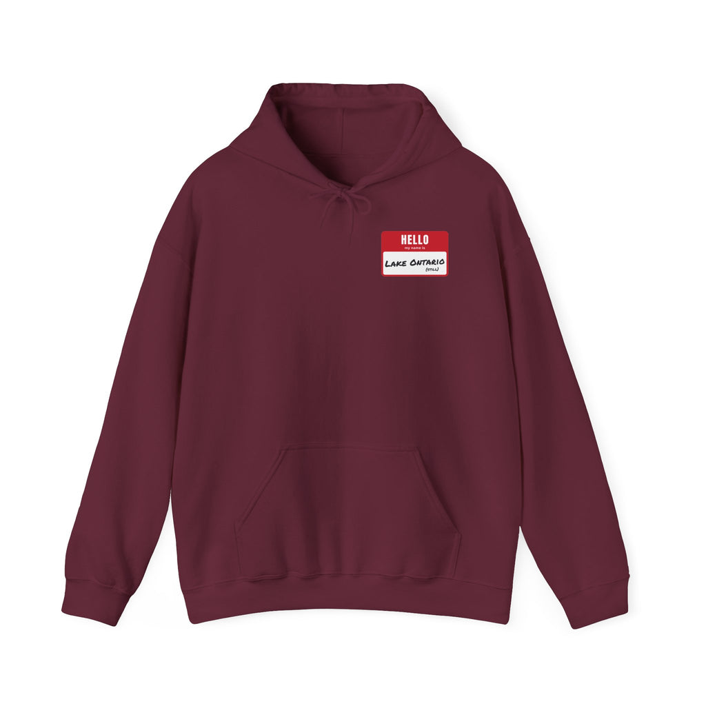 Maroon hoodie with a red name tag reading "HELLO my name is LAKE ONTARIO (STILL)".