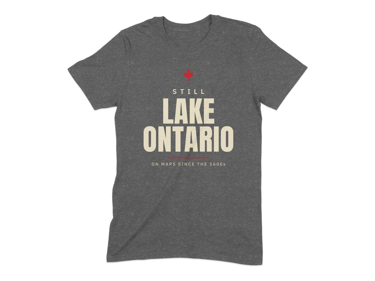 Dark gray t-shirt with text "Still Lake Ontario On Maps Since the 1600s".