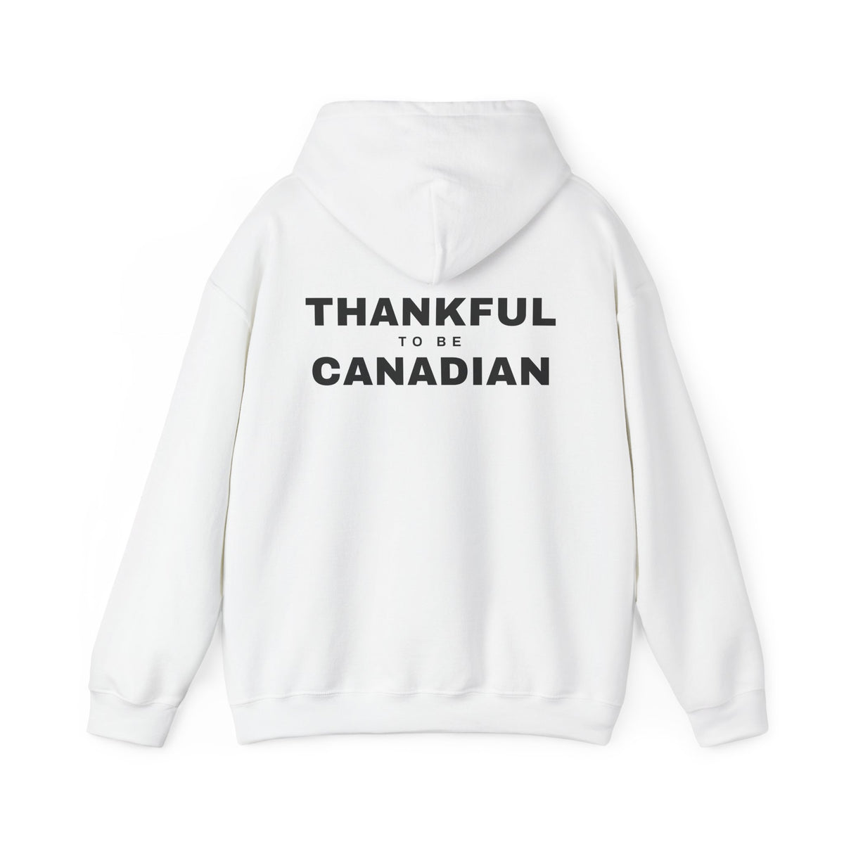 Thankful To Be Canadian Back Print Hoodie
