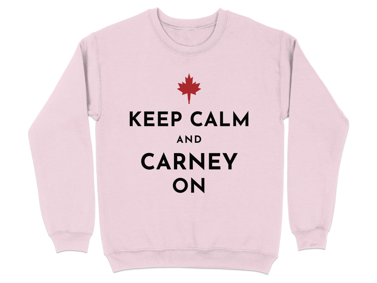 Pink sweatshirt with black text "KEEP CALM AND CARNEY ON" and red maple leaf.