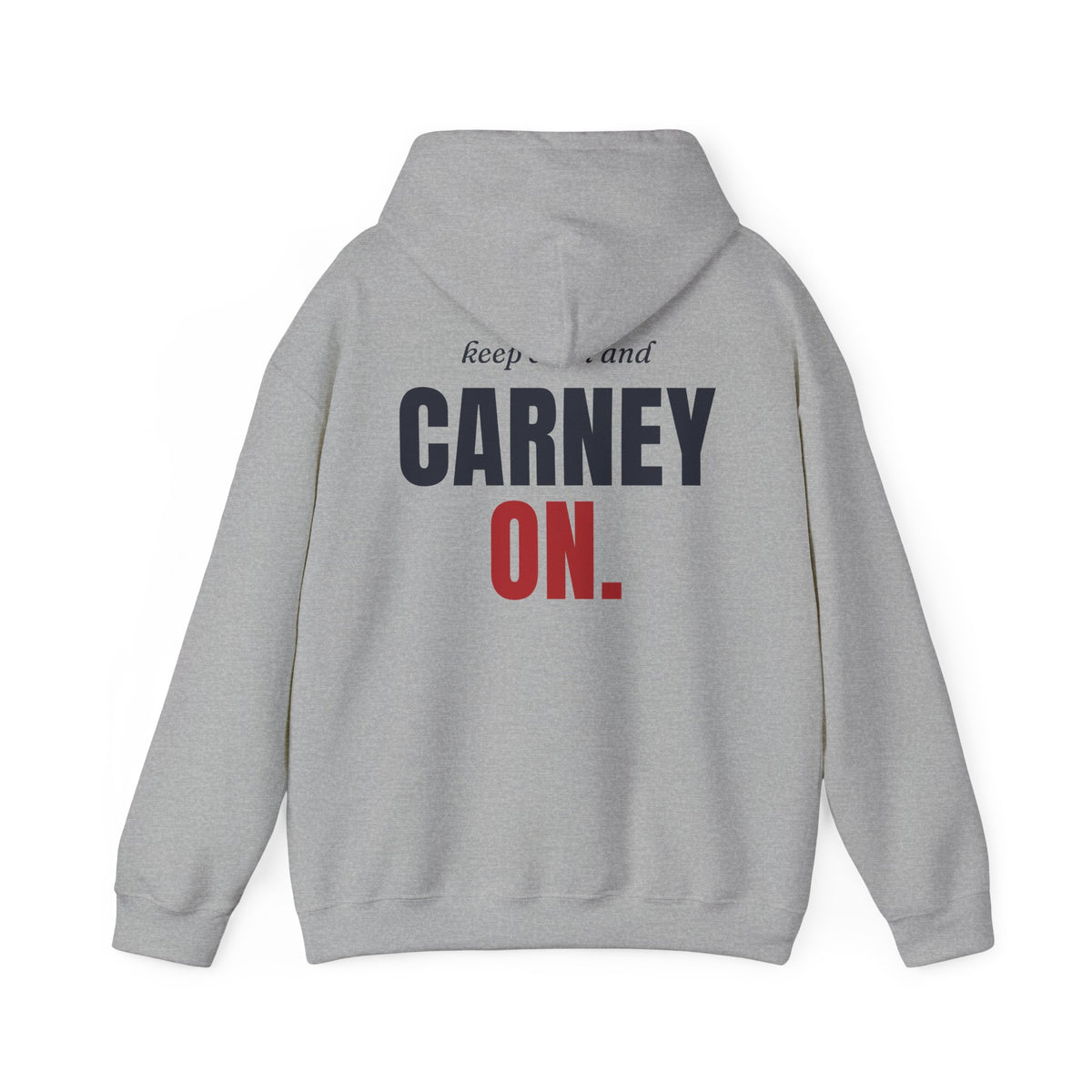 Keep Calm and Carney On Back Print Hoodie