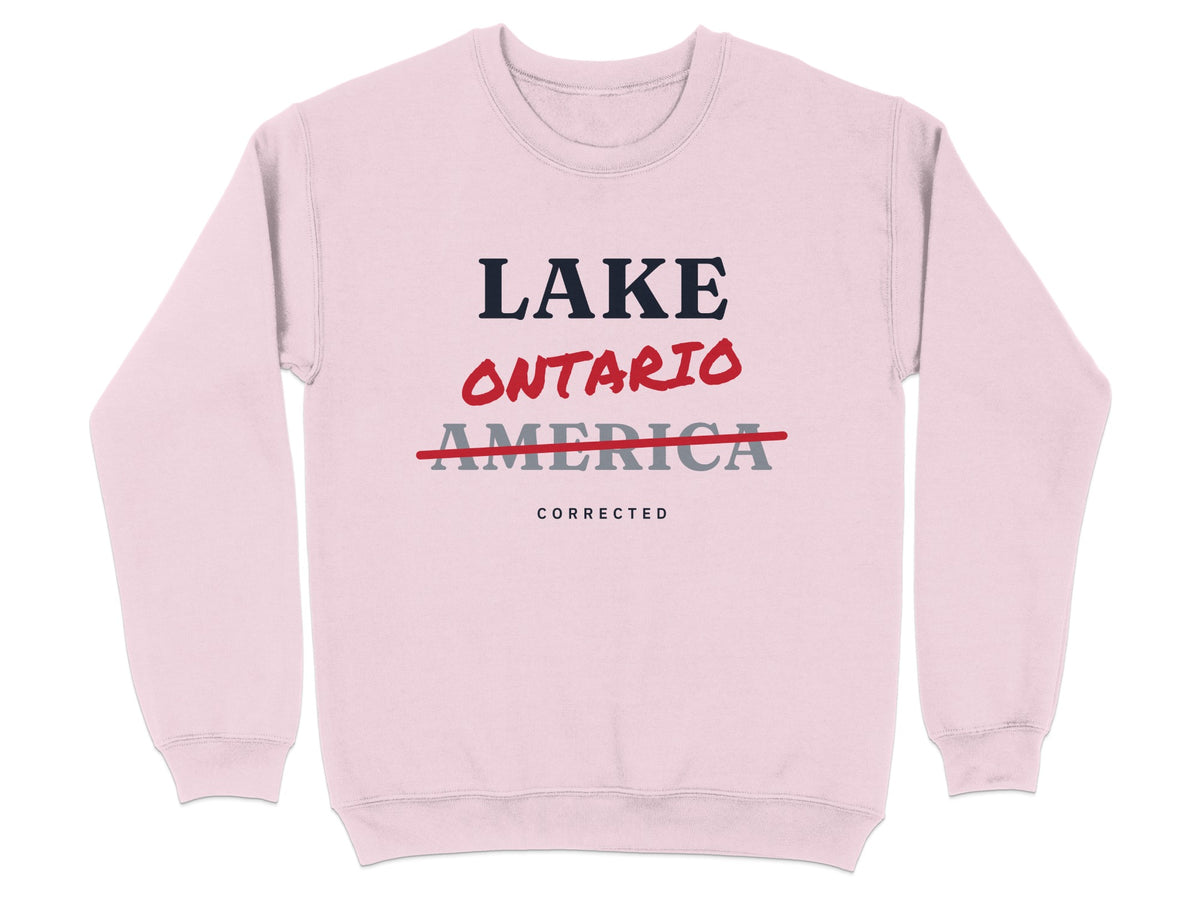 Pink sweatshirt with "LAKE ONTARIO AMERICA CORRECTED" text.