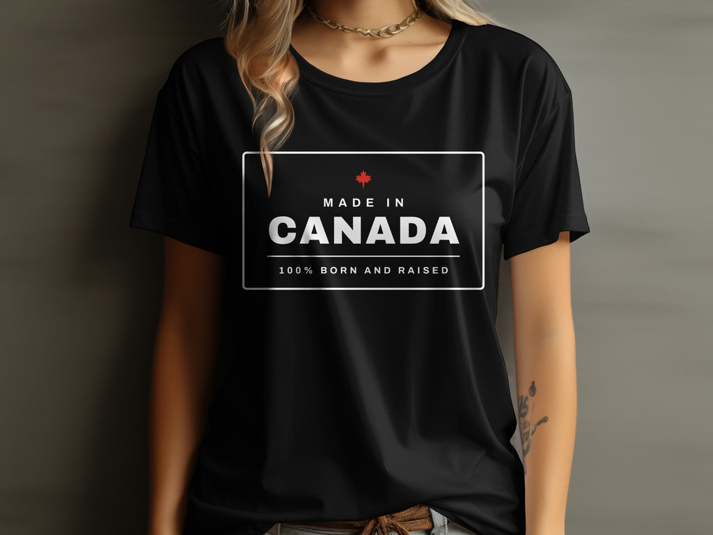 Black t-shirt with "Made in Canada 100% Born and Raised" text and a maple leaf.