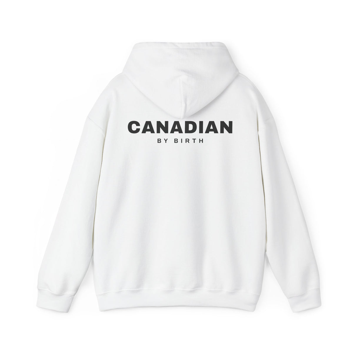 Canadian By Birth Back Print Hoodie