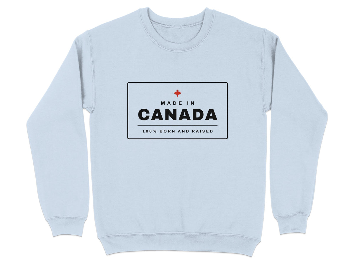 Light blue sweatshirt with "Made in Canada 100% Born and Raised" text.