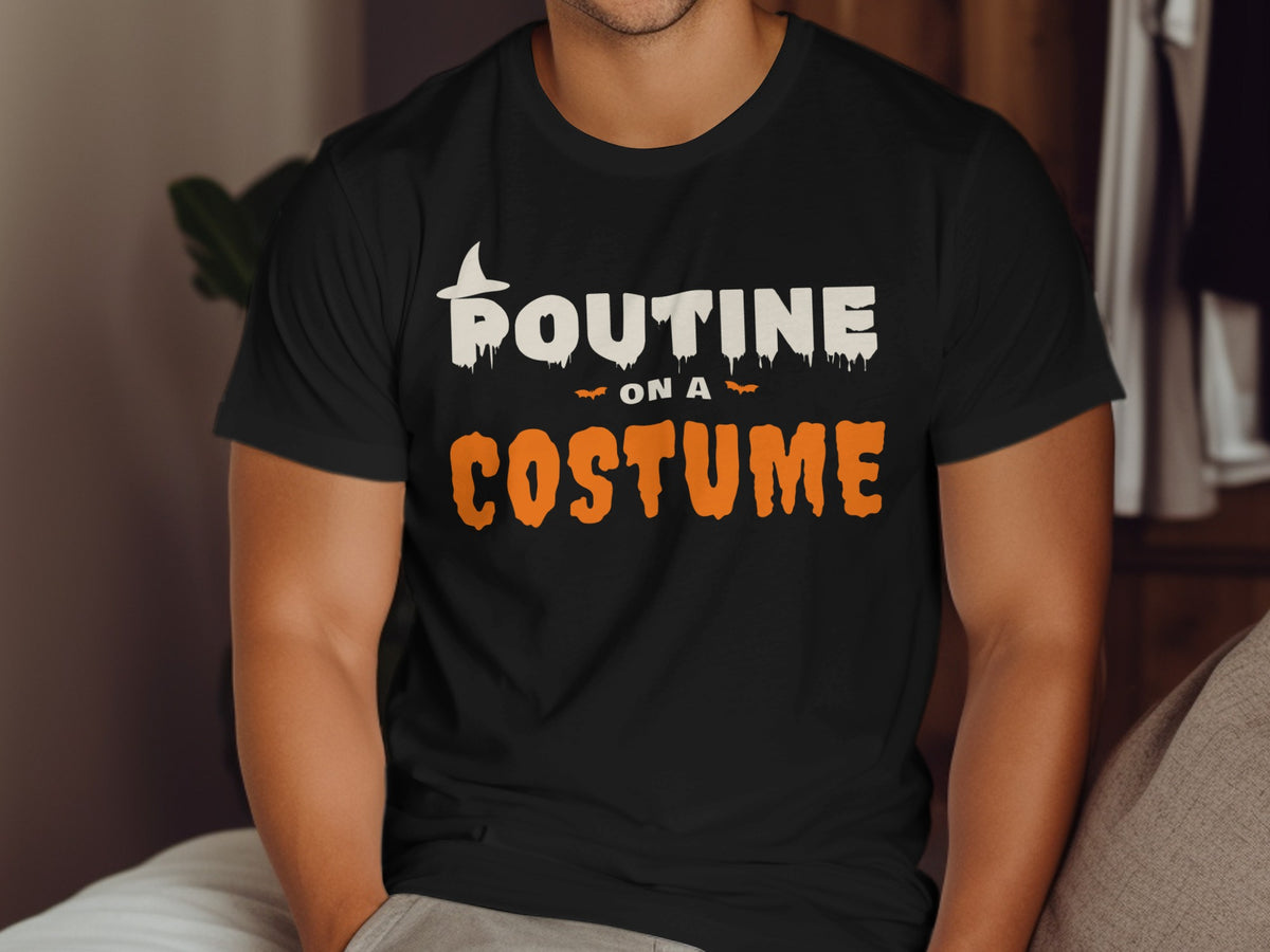 Black t-shirt with "POUTINE ON A COSTUME" text in white and orange Halloween-themed font.