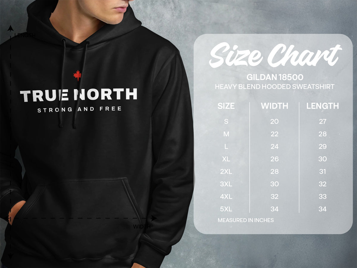 Black hoodie with "TRUE NORTH STRONG AND FREE" logo and Gildan 18500 size chart.