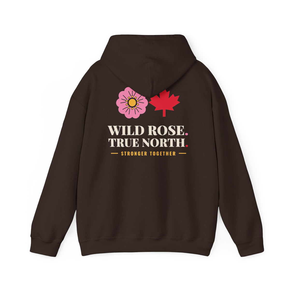 Brown hoodie with text "WILD ROSE. TRUE NORTH. STRONGER TOGETHER." and icons.