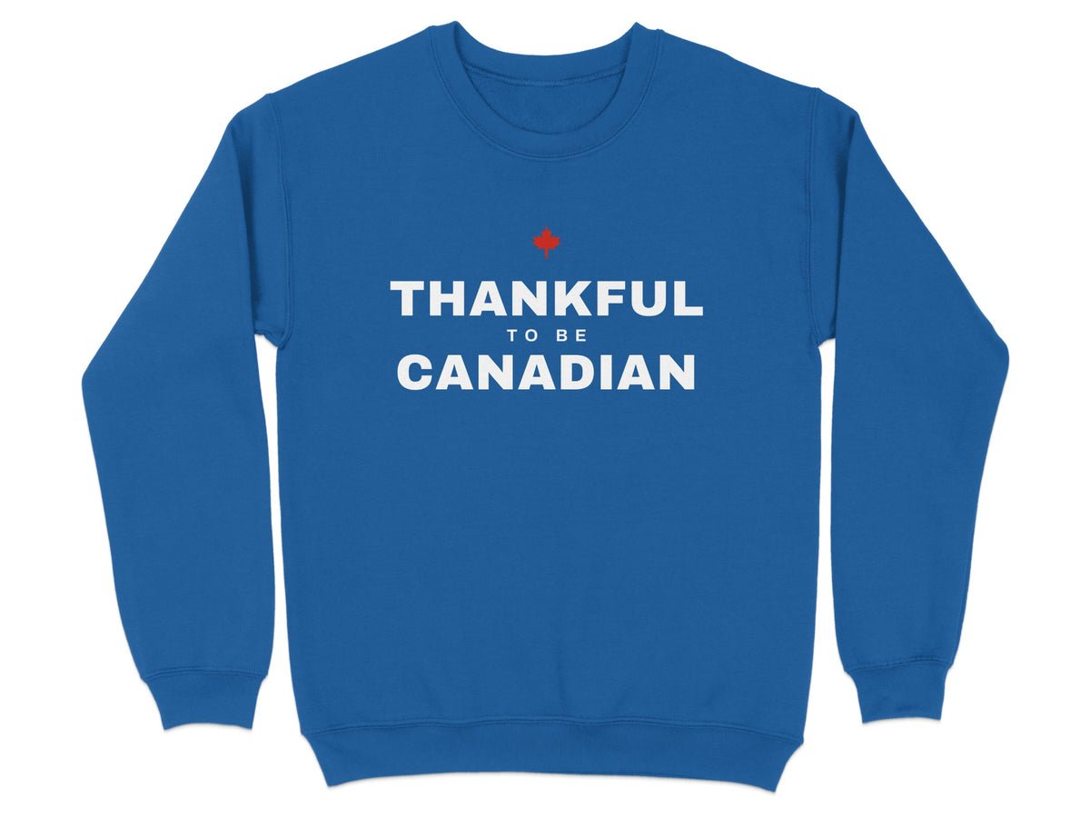 Blue sweatshirt with white text "THANKFUL TO BE CANADIAN" and a red maple leaf.
