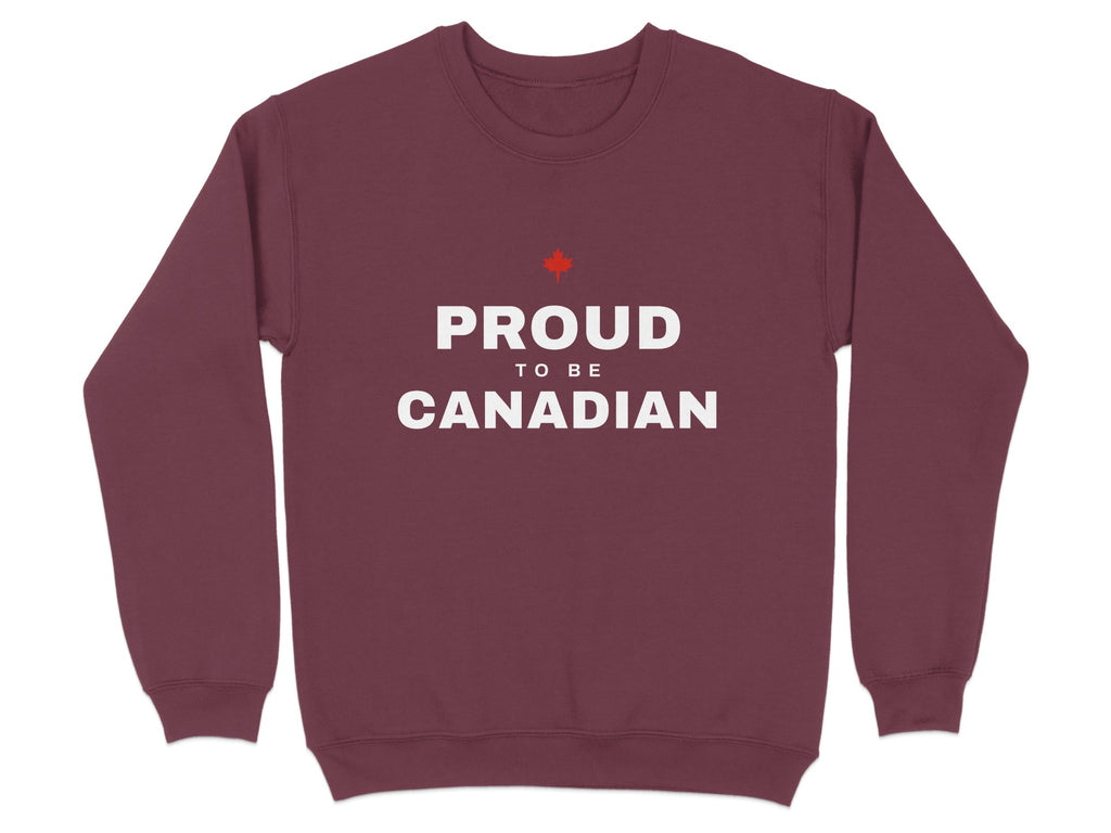 Maroon sweatshirt with white text "PROUD TO BE CANADIAN" and a red maple leaf.