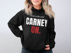Black hoodie with text "keep calm and CARNEY ON."