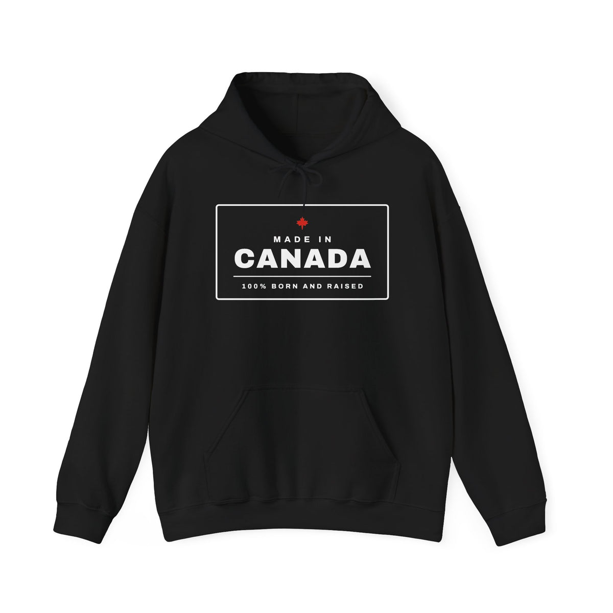Black hoodie with "Made in Canada 100% Born and Raised" text.