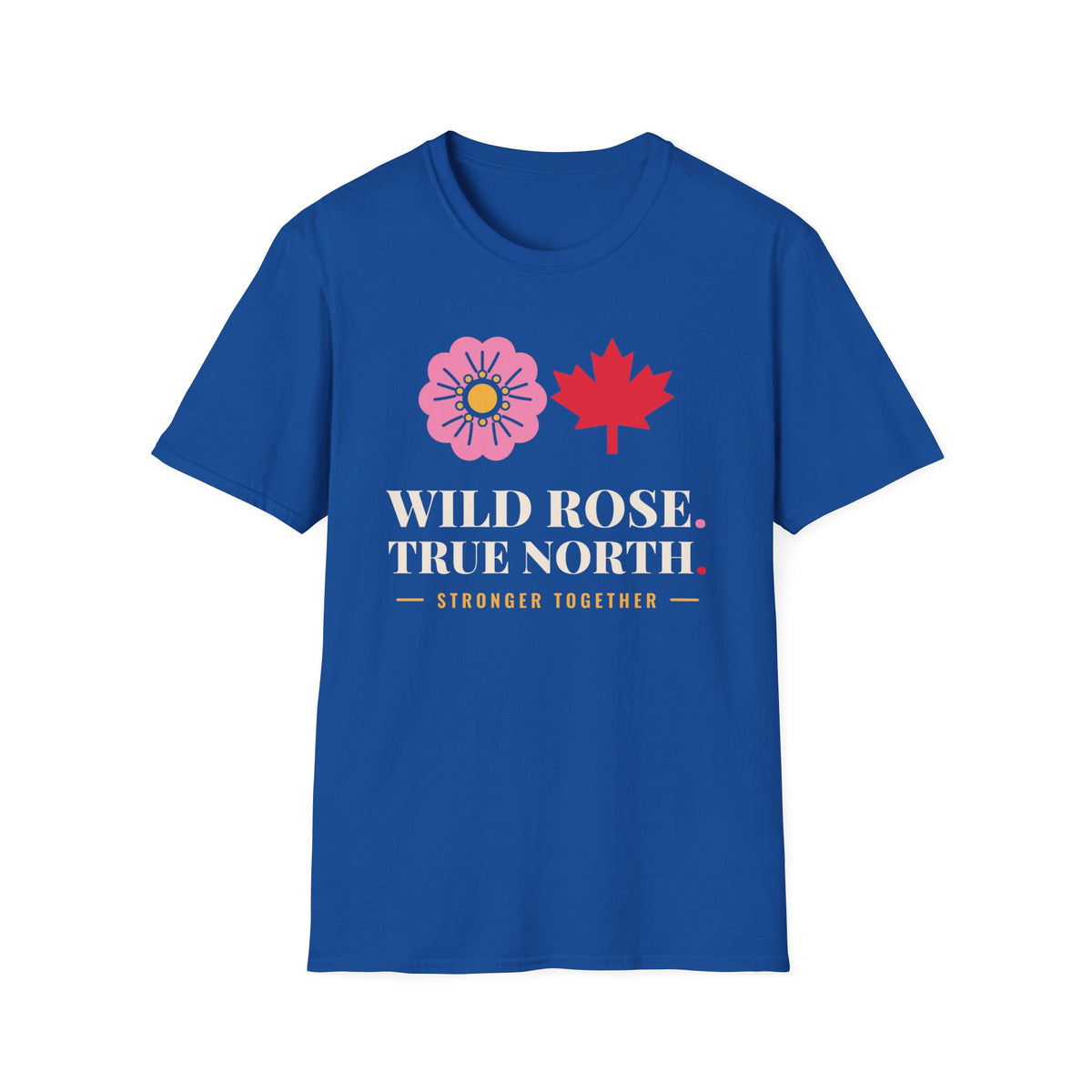 Royal blue t-shirt with a pink rose, red maple leaf, and "WILD ROSE. TRUE NORTH. STRONGER TOGETHER." text.