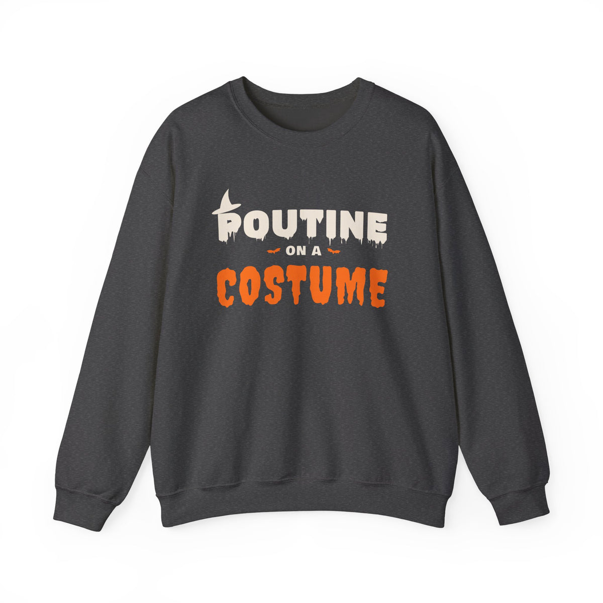 Dark grey sweatshirt with white and orange text saying "POUTINE ON A COSTUME."