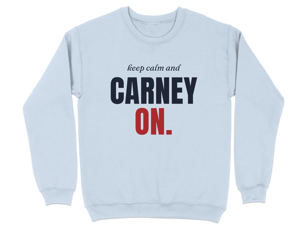 Light blue sweatshirt with "keep calm and CARNEY ON." text.