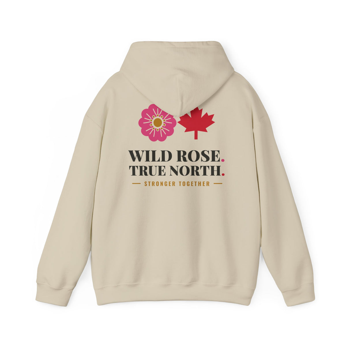 Beige hoodie with "Wild Rose. True North. Stronger Together." text and graphics.