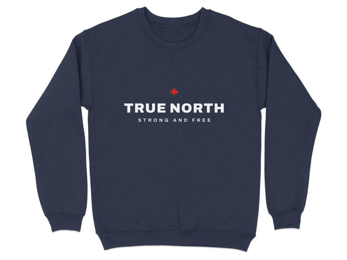 Navy sweatshirt with white text "TRUE NORTH STRONG AND FREE" and a red maple leaf.
