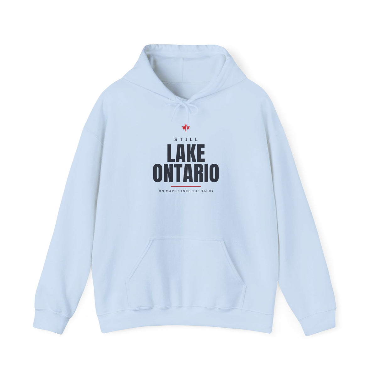 Light blue hoodie with "Still Lake Ontario" and a Canadian maple leaf.