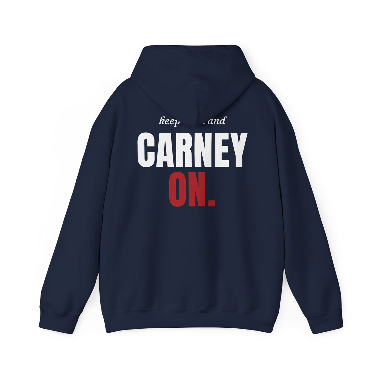 Keep Calm and Carney On Back Print Hoodie