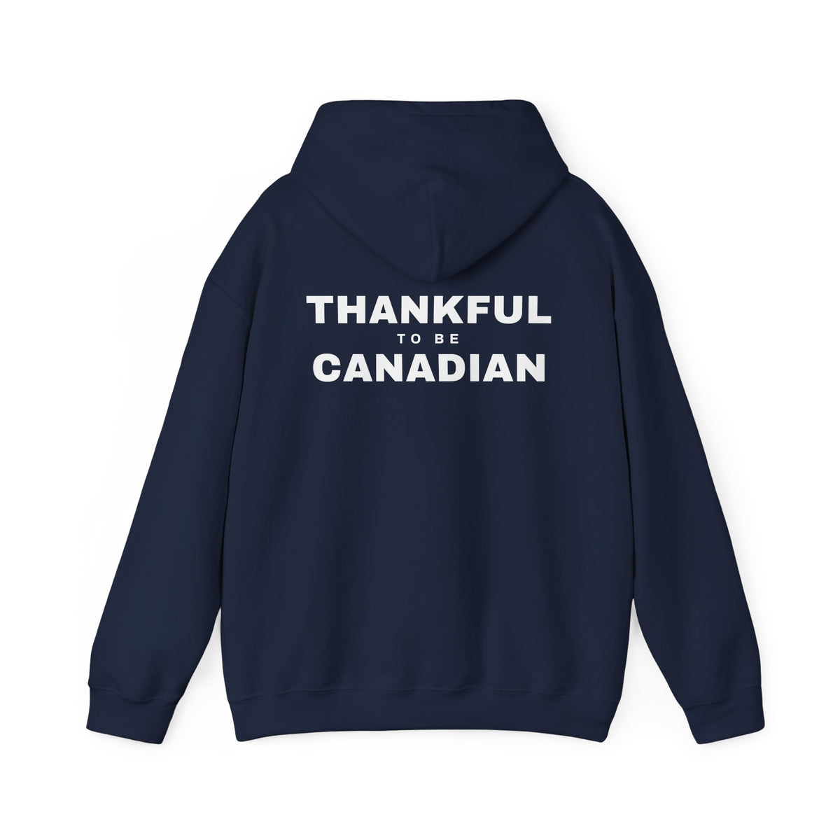 Thankful To Be Canadian Back Print Hoodie