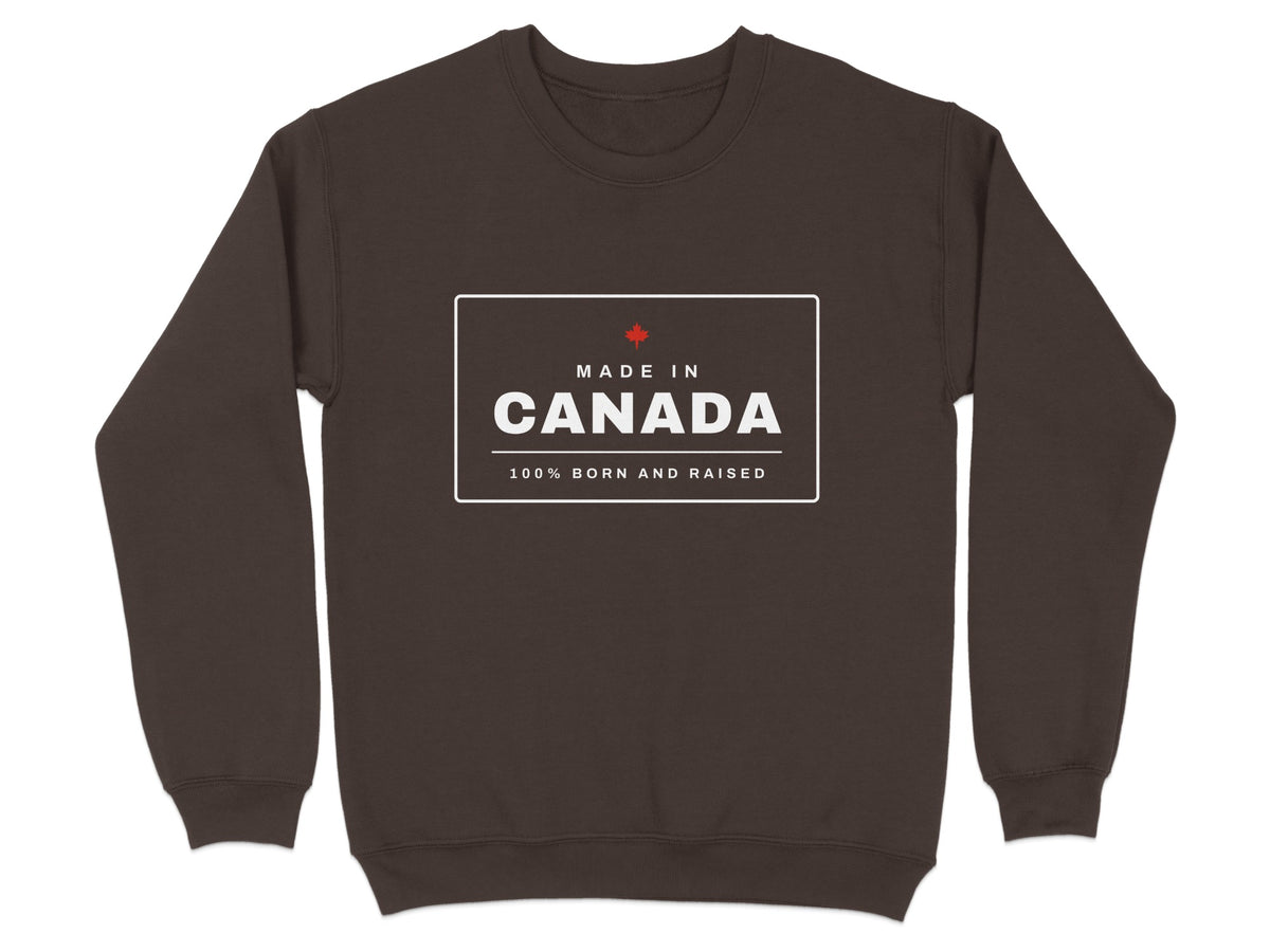 Brown sweatshirt with "Made In Canada 100% Born And Raised" text.