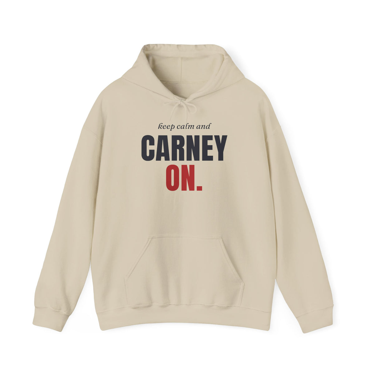 Light beige hoodie with "keep calm and CARNEY ON." text.