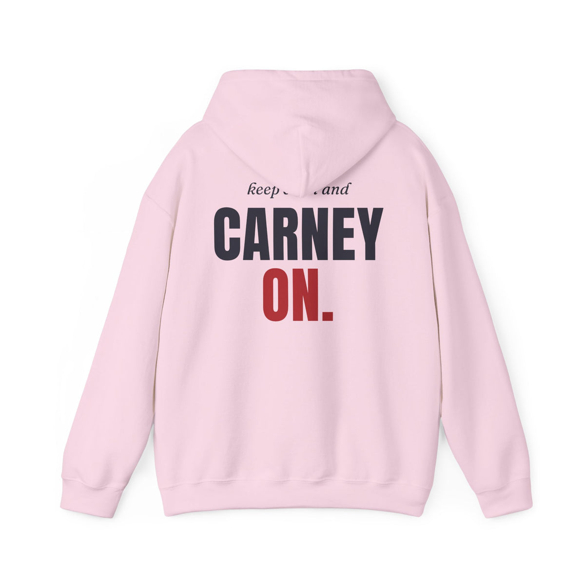 Keep Calm and Carney On Back Print Hoodie