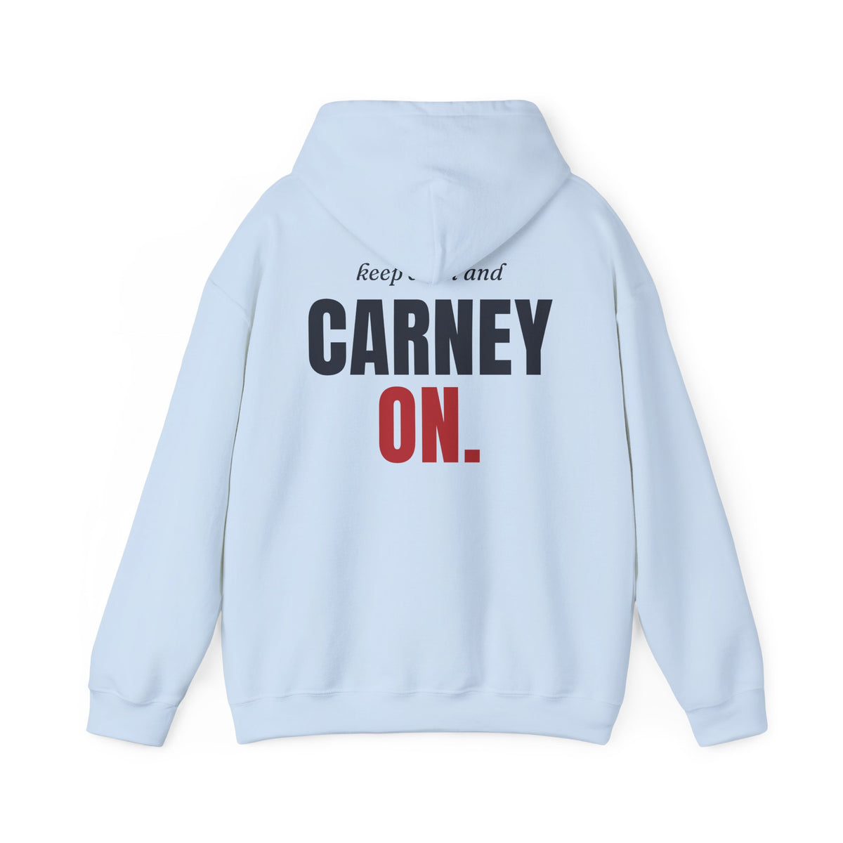 Keep Calm and Carney On Back Print Hoodie