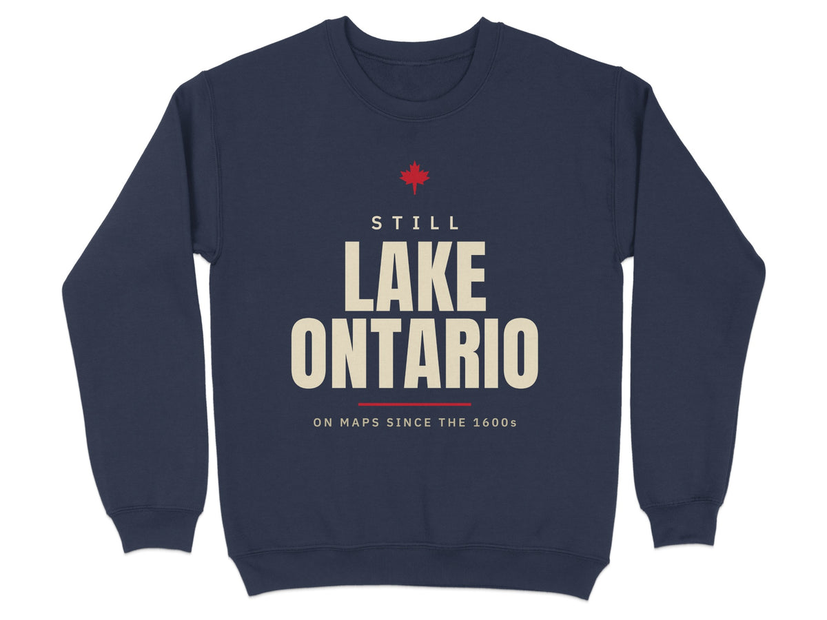 Navy sweatshirt with "STILL LAKE ONTARIO ON MAPS SINCE THE 1600s" text.