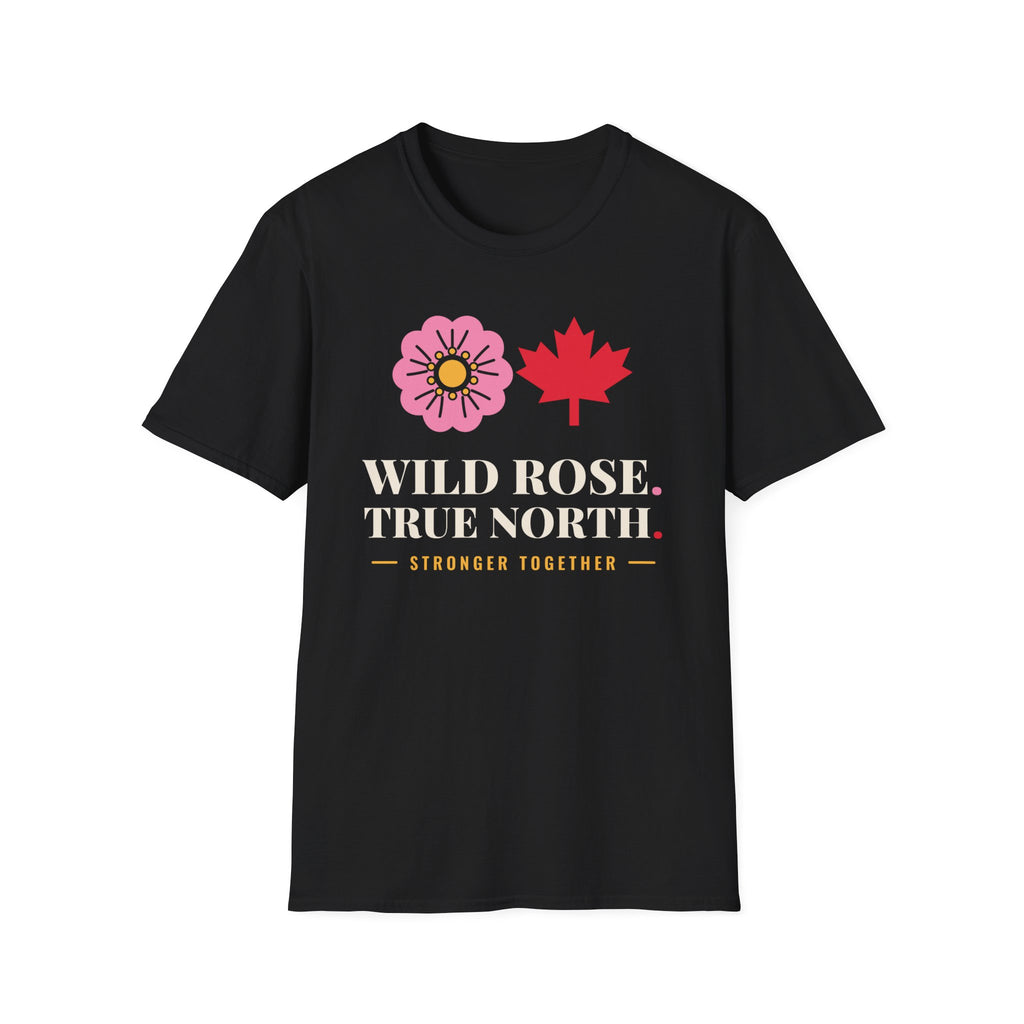 Black t-shirt with wild rose, Canadian maple leaf, and "Wild Rose. True North. Stronger Together." text.