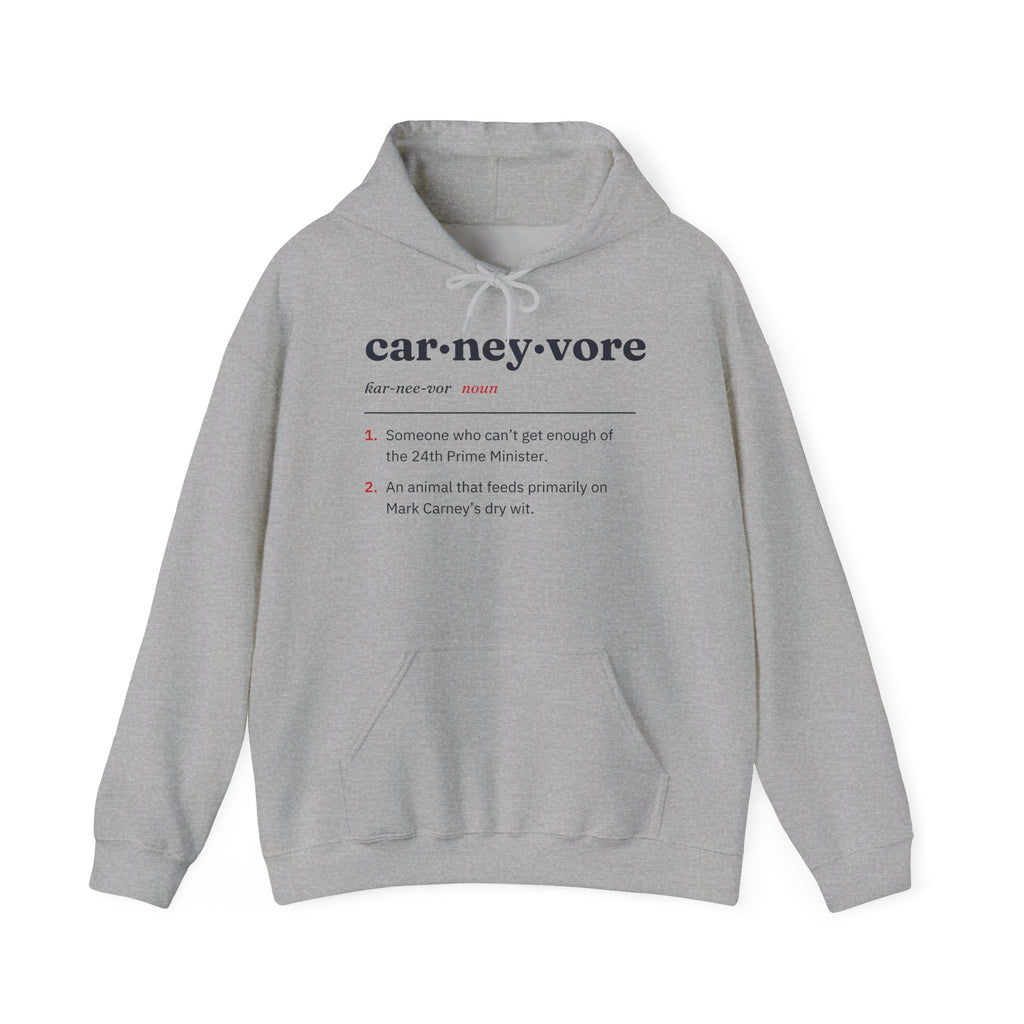 Grey hoodie with "carneyvore" definition: someone who can't get enough of Mark Carney.