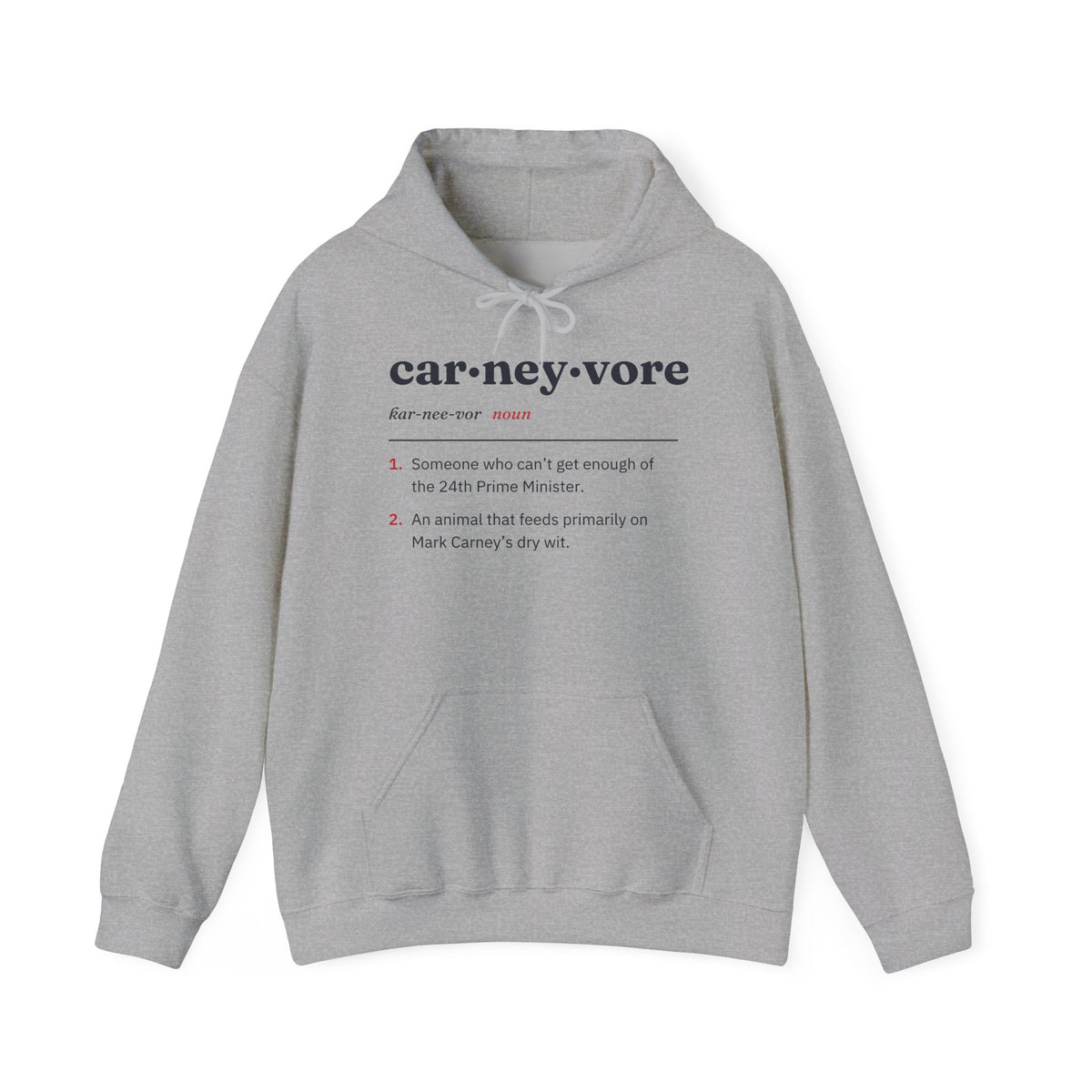 Grey hoodie with "carneyvore" definition: someone who can't get enough of Mark Carney.