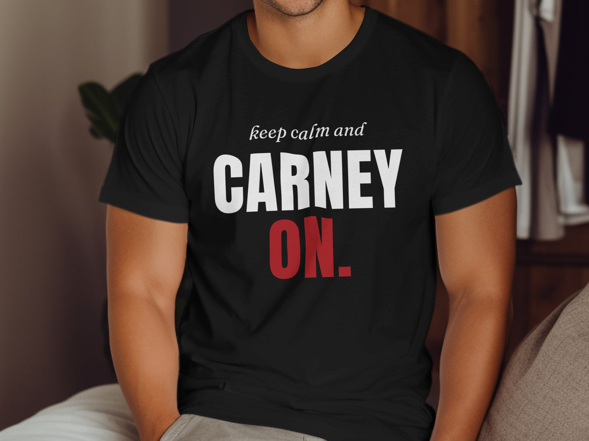 Black t-shirt with white text "CARNEY" and red text "ON." below "keep calm and".