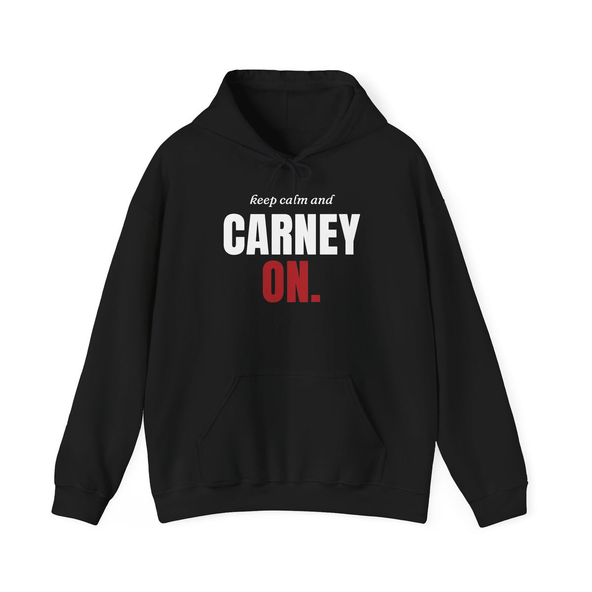 Black hoodie with "keep calm and CARNEY ON." graphic text.