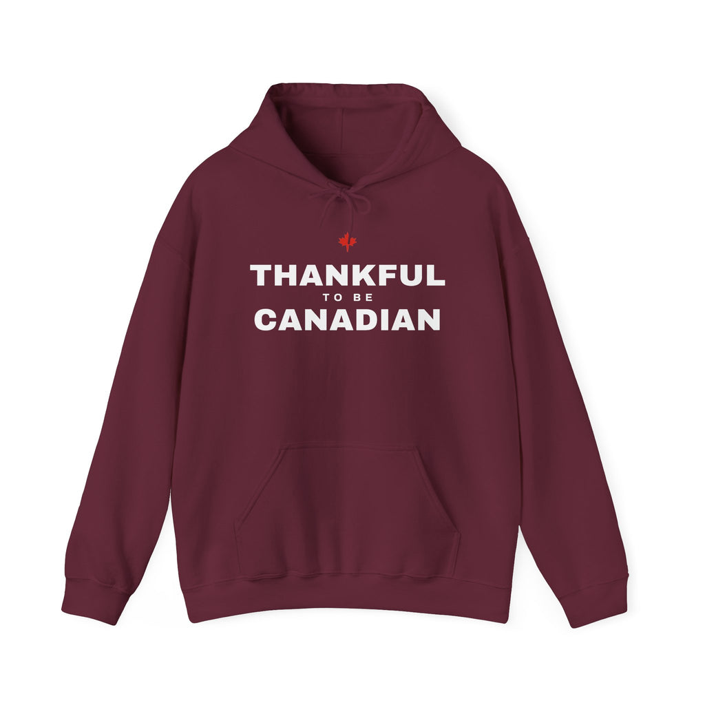 Maroon hoodie with "THANKFUL TO BE CANADIAN" text and a red maple leaf.