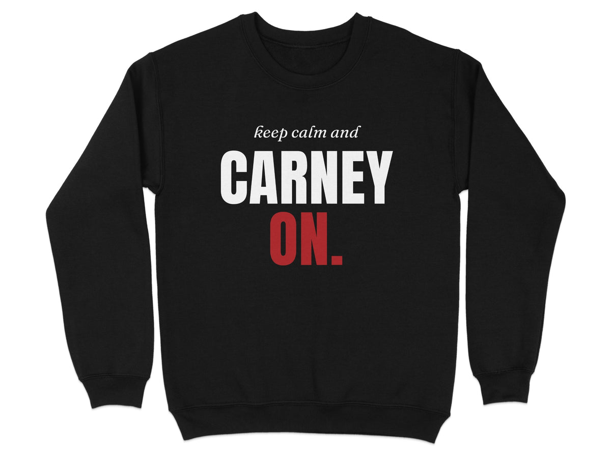 Black sweatshirt with text: "keep calm and CARNEY ON."