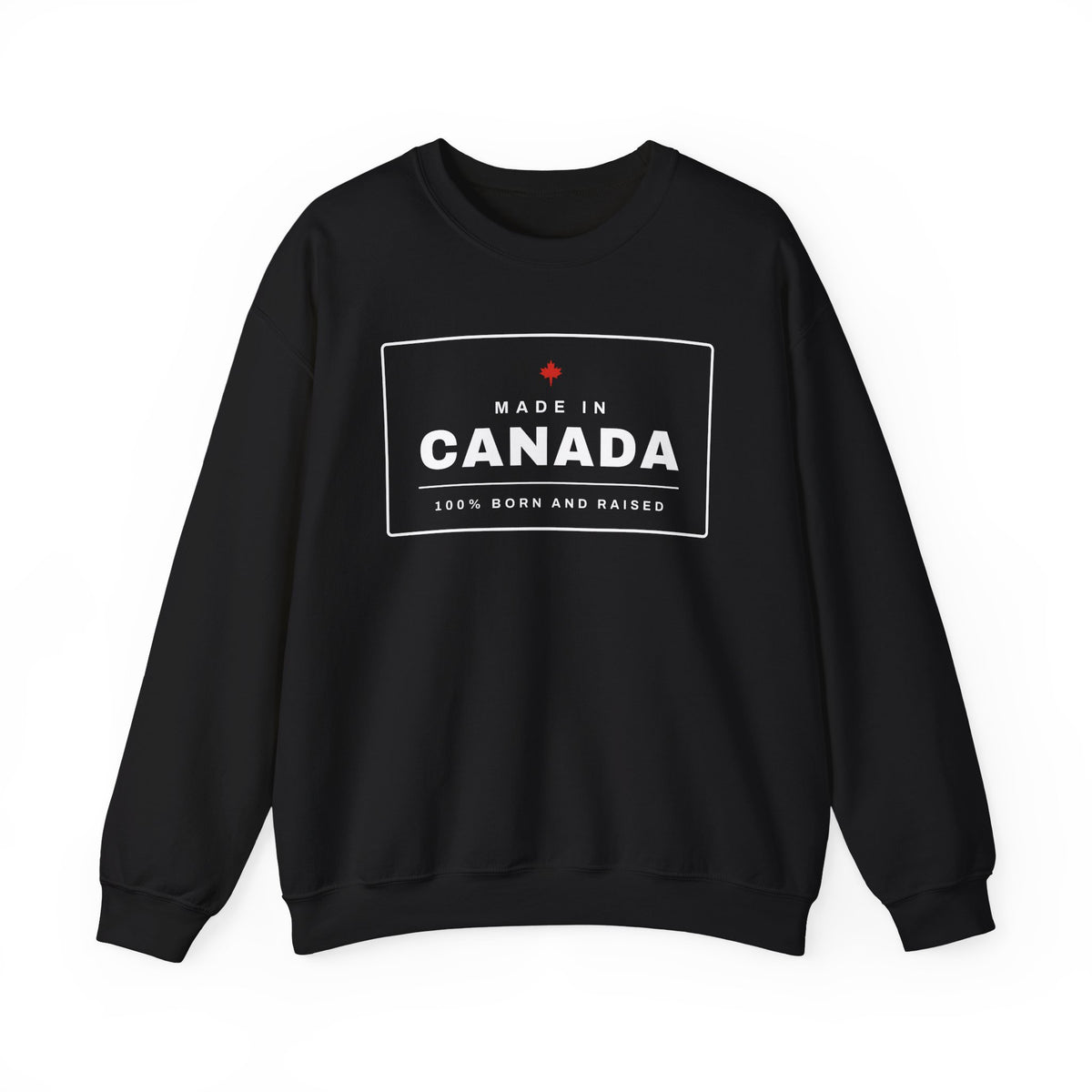 Black sweatshirt with "Made in Canada 100% Born and Raised" text.