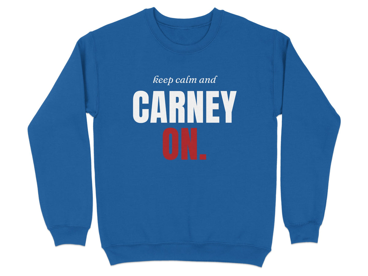 Blue sweatshirt with white text "keep calm and CARNEY" and red text "ON".
