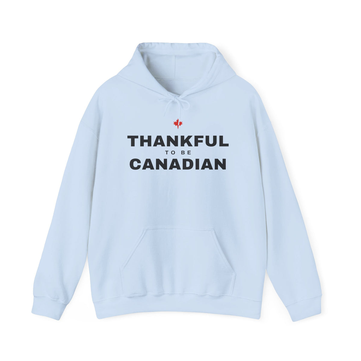 Light blue hoodie with "THANKFUL TO BE CANADIAN" text and a red maple leaf.