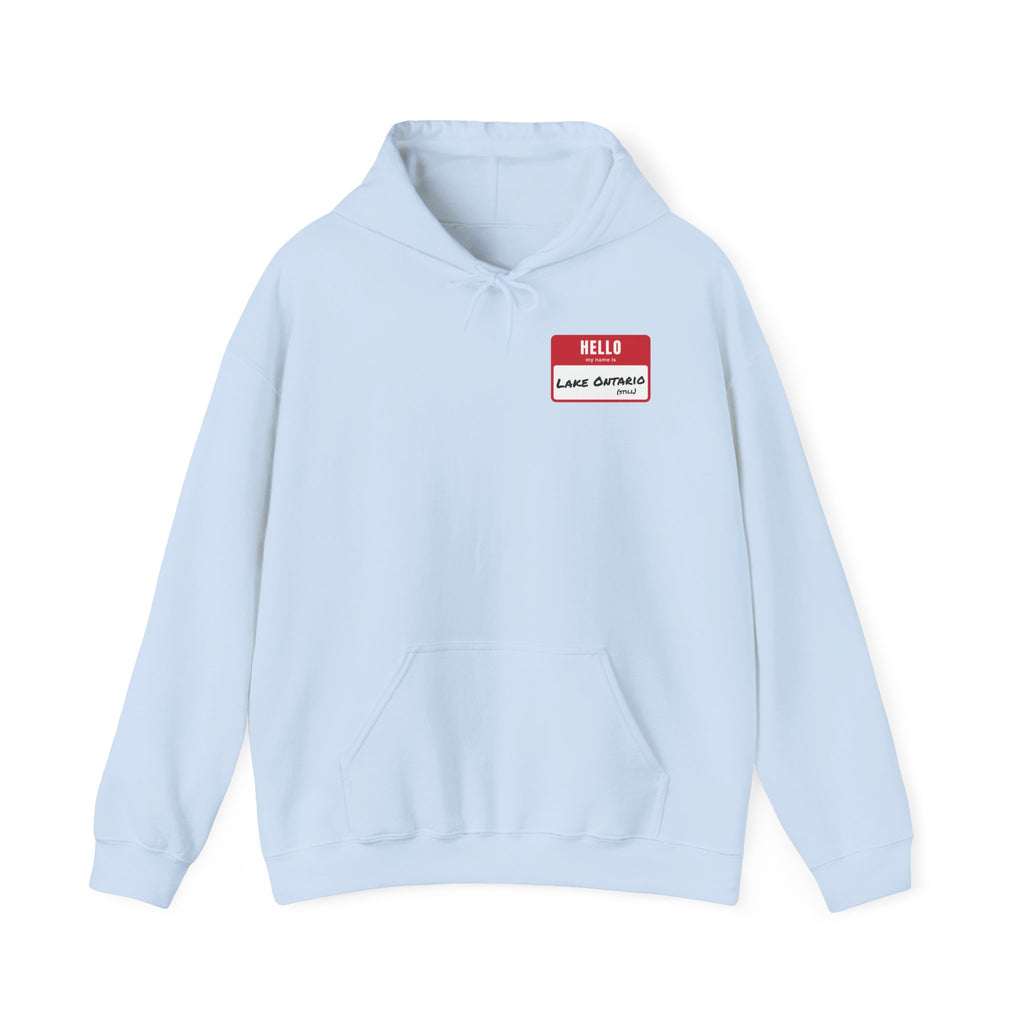 Light blue hoodie with "HELLO my name is LAKE ONTARIO (STILL)" name tag.