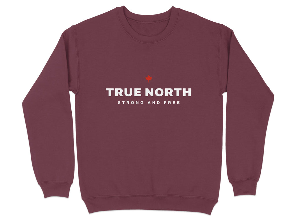 Maroon sweatshirt with "TRUE NORTH STRONG AND FREE" and a red maple leaf.