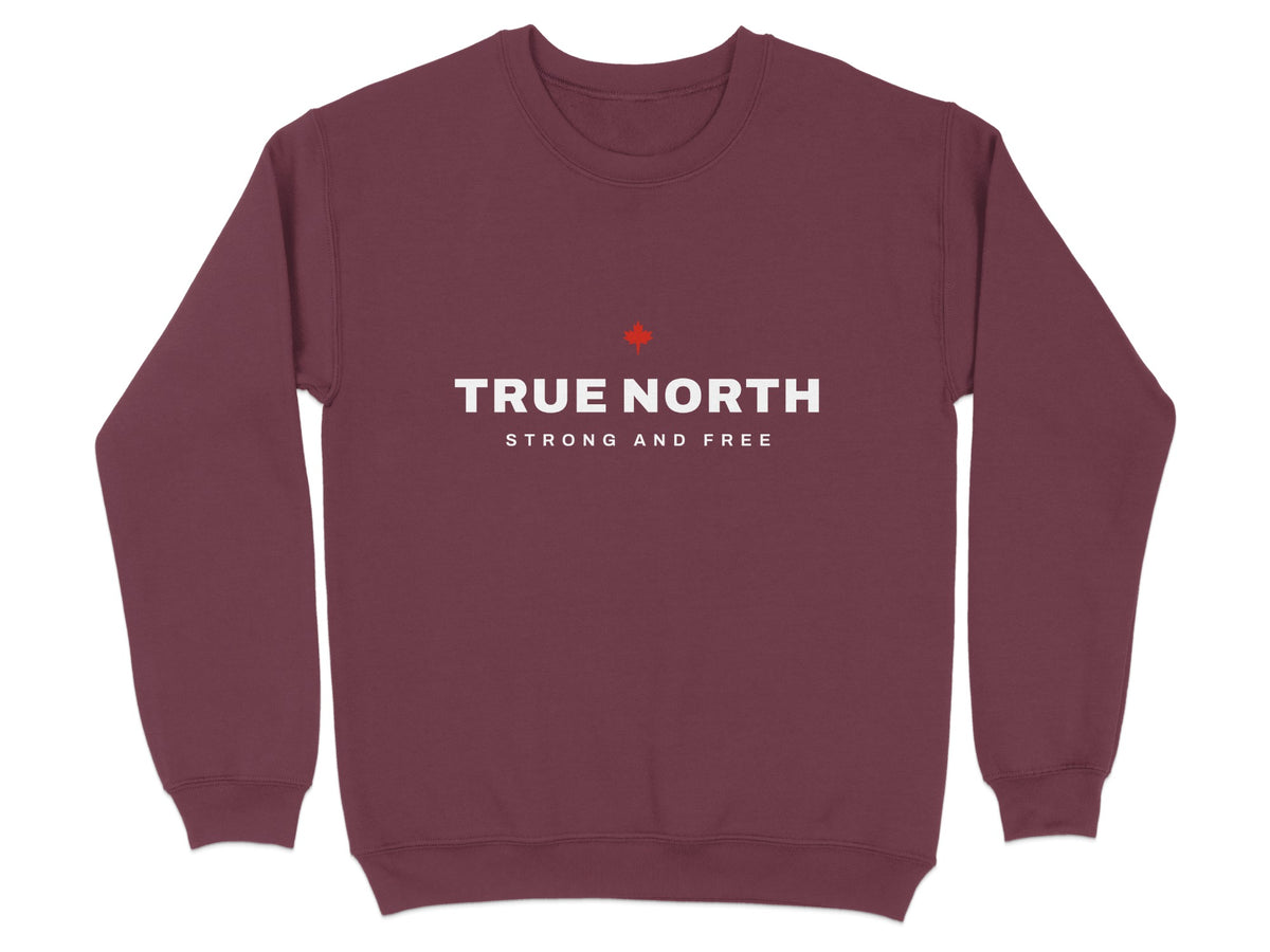Maroon sweatshirt with "TRUE NORTH STRONG AND FREE" and a red maple leaf.