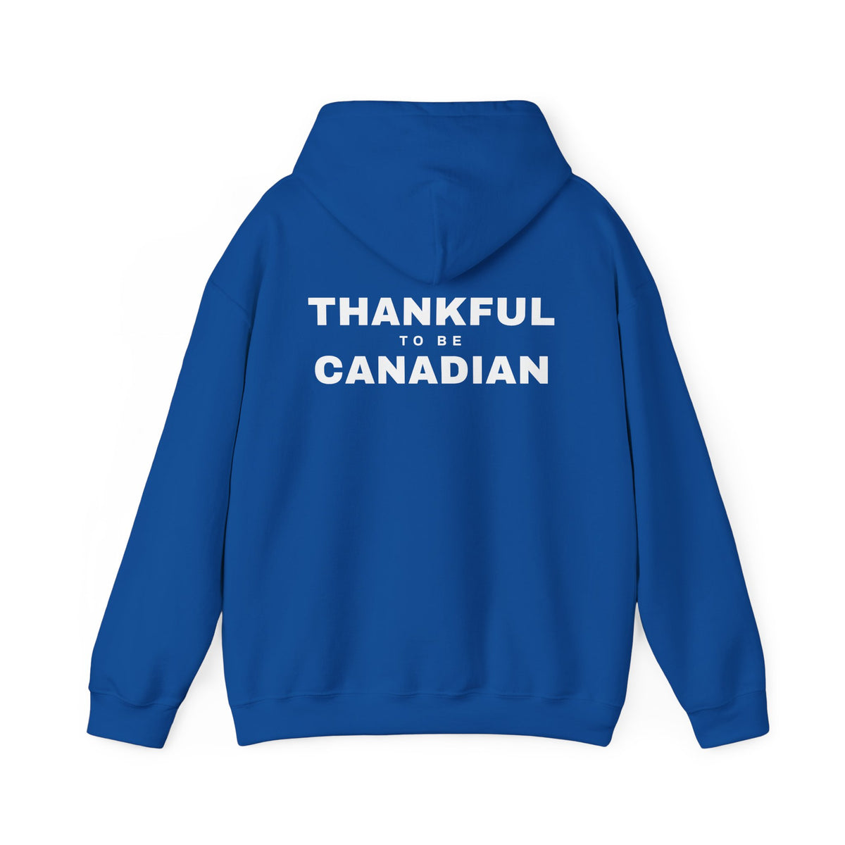 Thankful To Be Canadian Back Print Hoodie
