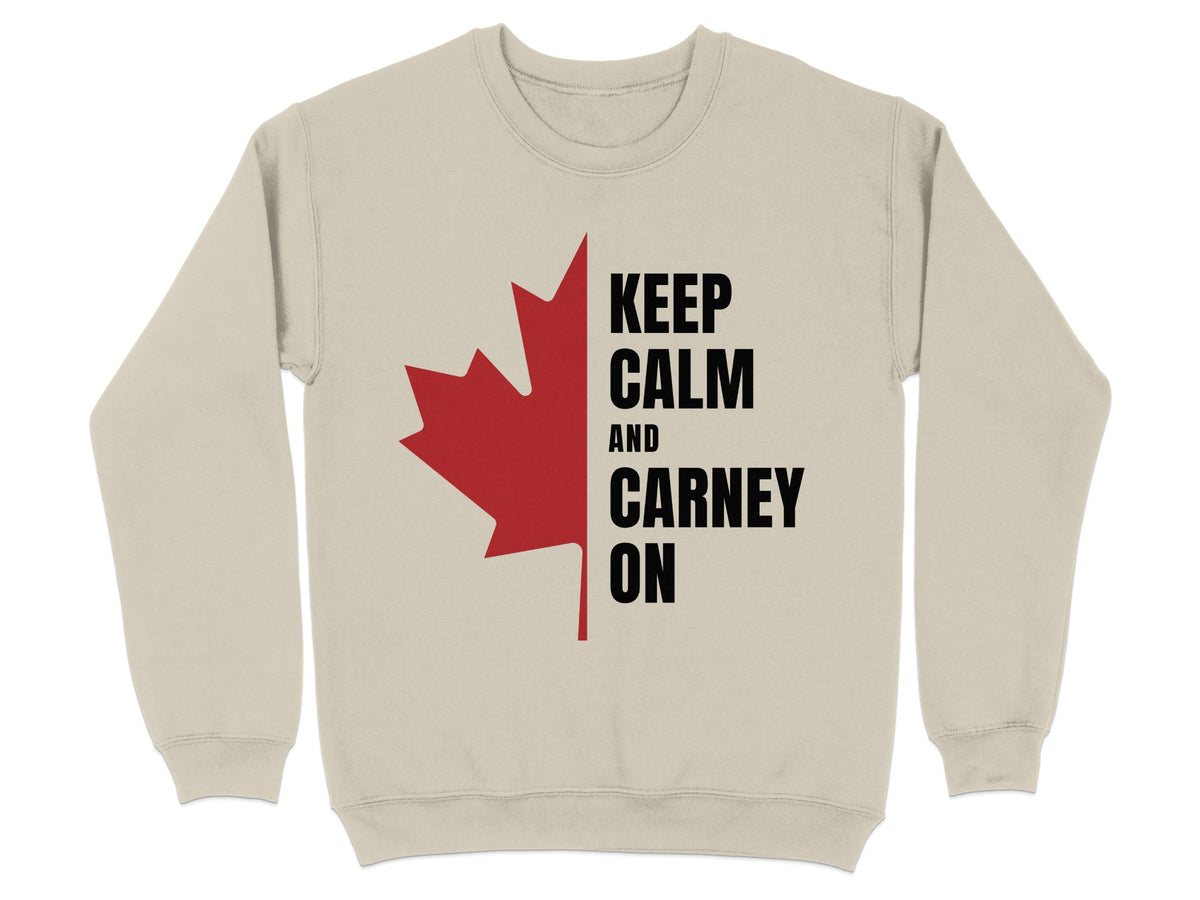 Light beige sweatshirt with red maple leaf and text "KEEP CALM AND CARNEY ON".