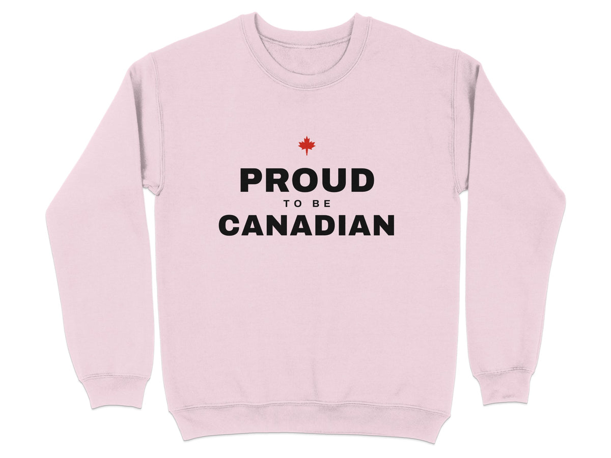 Light pink crewneck sweatshirt with "PROUD TO BE CANADIAN" text and a red maple leaf.