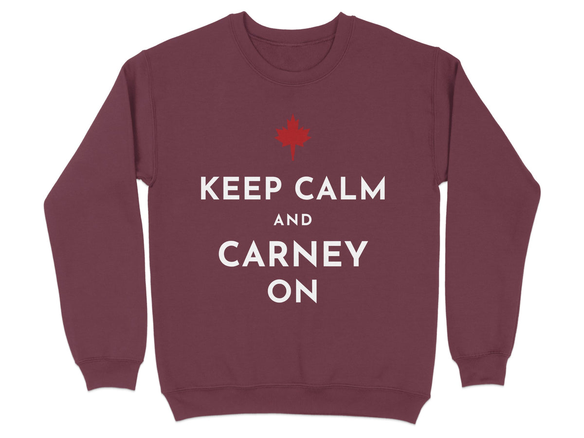 Maroon sweatshirt with white text "KEEP CALM AND CARNEY ON" and red maple leaf.