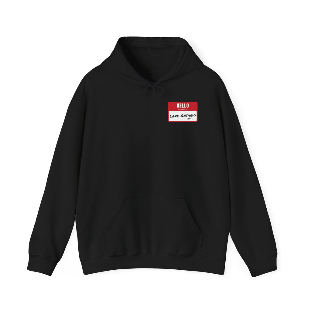 Black hoodie with a red "HELLO my name is LAKE ONTARIO (STILL)" tag.