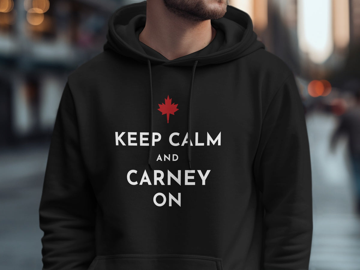 Black hoodie with "KEEP CALM AND CARNEY ON" text and a red maple leaf.