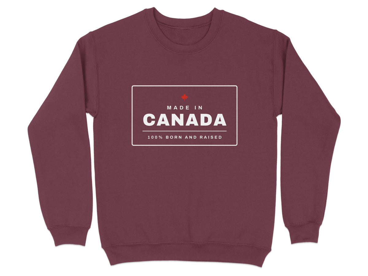 Maroon sweatshirt with "Made in Canada 100% Born and Raised" text.
