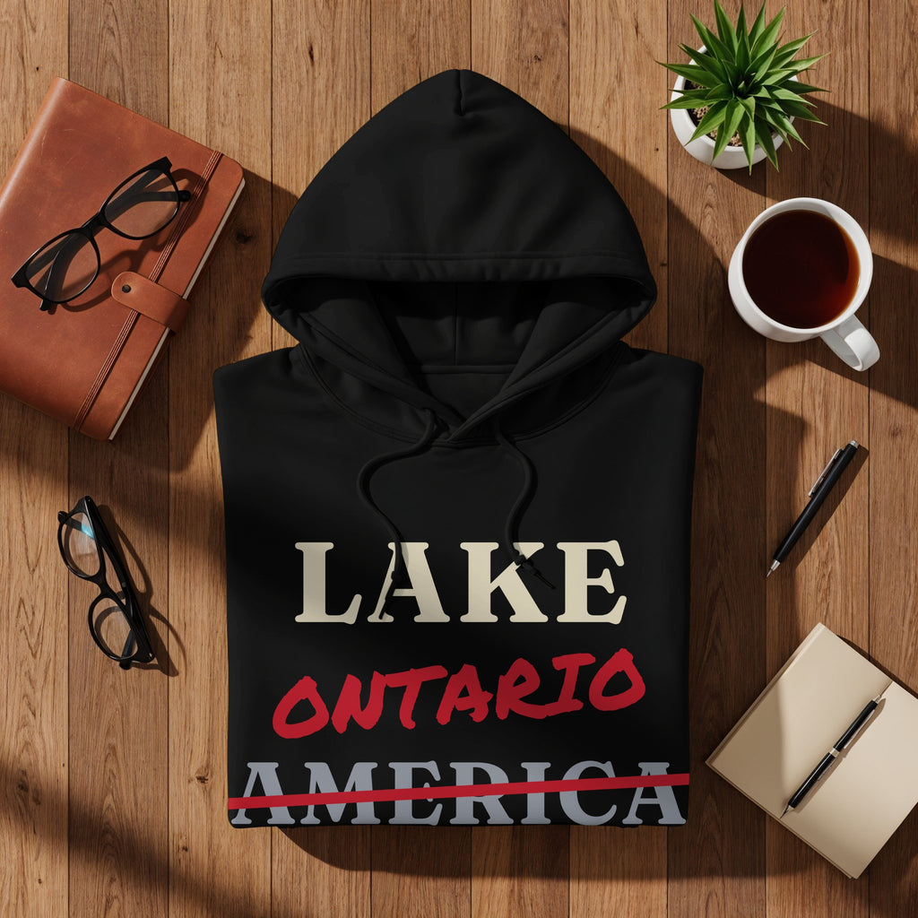Black hoodie with text: Lake, Ontario, America crossed out.